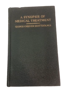 A Synopsis of Medical Treatment, George Cheever Shattuck m.d. 1915 2nd edition - Picture 1 of 15