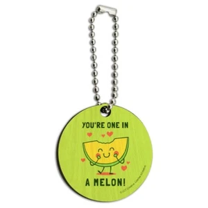 You're One in a Melon Million Funny Humor Wood Wooden Round Keychain Key Chain - Picture 1 of 4