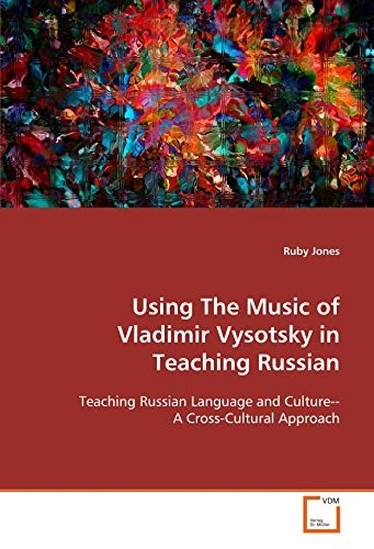USING THE MUSIC OF VLADIMIR VYSOTSKY IN TEACHING RUSSIAN: By Ruby Jones - Image 1 of 1