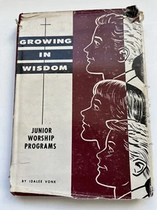 Growing In Wisdom: Fifty-Two Junior Worship Programs 1958 - Picture 1 of 7