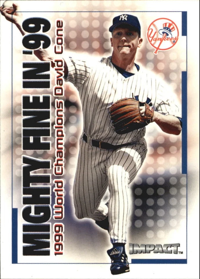 2000 Impact Mighty Fine in '99 #MF4 David Cone - BB - Image 1 of 2