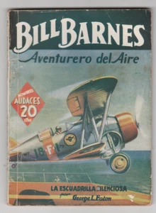 BILL BARNES HOMBRES AUDACES MOLINO LA ESCUADRILLA SILENCIOSA 1940 PULPA ESPAÑOLA - Imagen 1 de 1