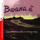 Arthur Lyman   Bwana A More Exotic Sounds Of Arthur Lyman New Cd