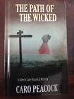 The Path of the Wicked by Caro Peacock (2013, couverture rigide) Liberty Lane #6 NEUF