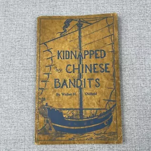 Kidnapped By Chinese Bandits By Walter Oldfield - Missionary Story Escape - Imagen 1 de 10