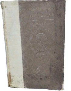 THE MATURITY OF JAMES WHITCOMB RILEY - Antique Hardcover 1922 by Marcus Dickey - Imagen 1 de 12