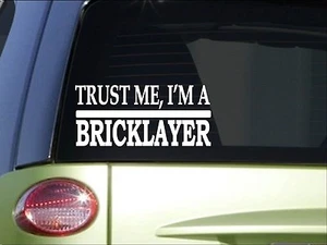 Trust me Bricklayer *H477* 8 inch Sticker decal mason masonry concrete mixer - Picture 1 of 1