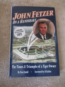 John Fetzer: On a Handshake, Times and Triumphs of a Tiger Owner- Ewald, SIGNED - Bild 1 von 4
