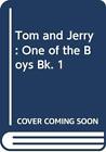 Tom and Jerry: One of the Boys Bk. 1 By Penny Carstairs
