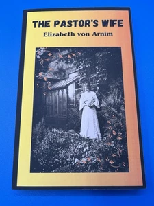 THE PASTOR'S WIFE By Elizabeth von Arnim Originally Published 1914 USA - Bild 1 von 2