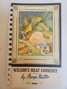 SIGNED! George Rector Wilson's MEAT COOKERY Rectors Restaurant Chicago NYC 1941 - Picture 1 of 9