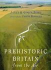 Prehistoric Britain from the Air (Phoenix Illustrated)-Colin Bor