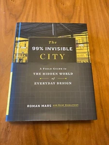 The 99% Invisible City : A Field Guide to the Hidden World of Everyday Design by - Picture 1 of 21