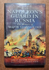 With Napoleon's Guard in Russia : The Memoirs of Major Vionnet 1812 by Louis Jos