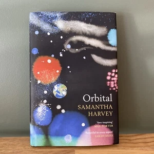 TRUE 1st Edition/4th Print - Orbital by Samantha Harvey (Hardback, 2023) - Picture 1 of 9
