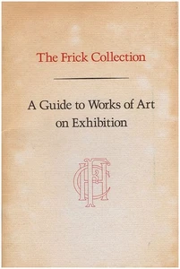 The Frick Collection: A Guide to Works of Art on Exhibition - Picture 1 of 1