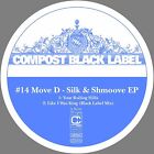 MOVE D - SILK & SHMOOVE EP - COMPOST BLACK LABEL #14   VINYL SINGLE NEW 