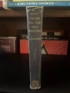 “Fifty Years on the Old Frontier” James H. Cook HB 1925 - Picture 1 of 15