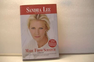 ~MADE FROM SCRATCH~A MEMOIR~ SANDRA LEE~HARDCOVER BOOK W/JACKET - Picture 1 of 5