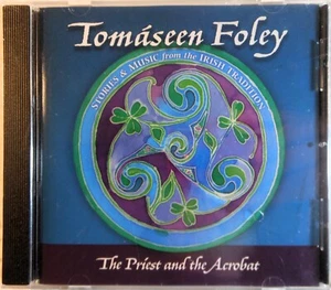 TOMÁSEEN FOLEY - The Priest and the Acrobat (CD 2007) **NEW** - Picture 1 of 1