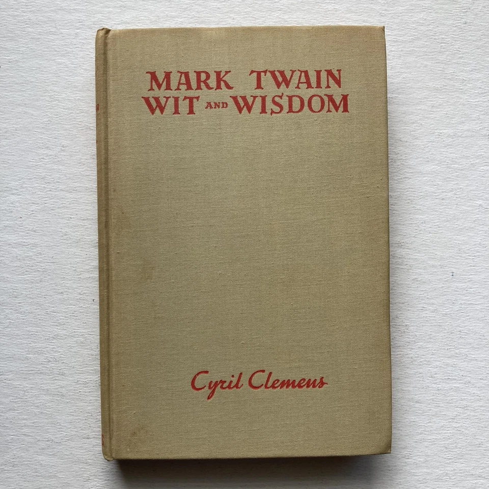 Vintage Mark Twain Wit and Wisdom Cyril Clemens 1935 Hardcover Humor Classic Foto 1 de 4