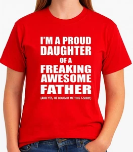 T-Shirt I'm A Proud Daughter Of A Freaking Awesome Father Geschenk Weihnachten - Bild 1 von 4