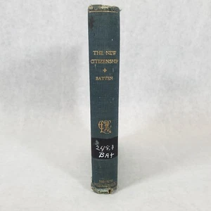 The New Citizenship - 1898 Hardcover by Samuel Zane Batten - Picture 1 of 14