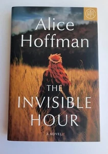 The Invisible Hour by Alice Hoffman 2023 Book Club Edition BOTM Fantasy Like New - Picture 1 of 13
