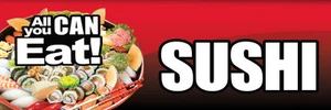 2ft x 6ft All You Can Eat Sushi Vinyl Banner 2'x6' -Alt to Banner Flag (215) - Picture 1 of 1