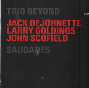 Jack DeJohnette Larry Goldings John Scofield : Trio Beyond Saudades 2CD ECM - Picture 1 of 1