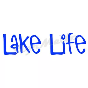 Lake Life 9 x 2.5" Cool Vinyl Window Sticker Decal for Car or Truck 4x4 Country - Picture 1 of 23