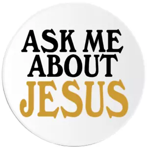 Ask Me About Jesus - 3 Pack Circle Stickers 3" x 3" - Christian Religious - Picture 1 of 1
