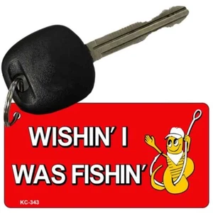 Wishin I Was Fishin Novelty Metal Aluminum Key Chain License Plate Tag Art - Picture 1 of 1