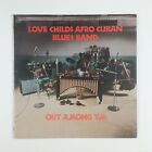 LOVE CHILD'S AFRO CUBAN BLUES BAND Out Among 'Em SR3016 LP vinyle très bon état + n° ++ Cvr VG +