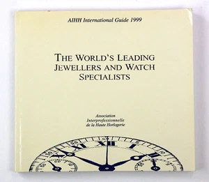 Asociación Interprofesional De La Alta Relojería Catálogo AIHH Guía 1999 - Imagen 1 de 24