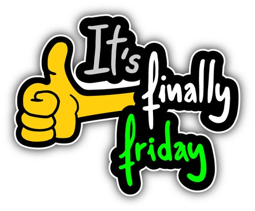 Friday Slogan Car Bumper Sticker Decal - ''SIZES