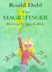 The Magic Finger By Roald Dahl, Quentin Blake