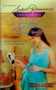 The Man From Tuscany (Harlequin SuperRomance #1523) by Catherine Spencer - Picture 1 of 1