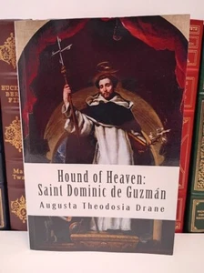 Hound of Heaven : The Life of Saint Dominic de Guzmán by Augusta Theodosia Drane - Imagen 1 de 6