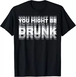 Funny Drinking Humor You Might Be Drunk - Picture 1 of 5