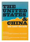 BARNETT, A. DOAK AND REISCHAUER, EDWIN O. (EDS. ) The United States and China :