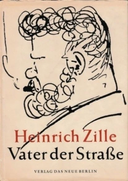 Heinrich Zille. Vater der Straße. Ausgewählt und Herausgegeben von Gerhard Flügg - Bild 1 von 1