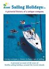 Sailing Holidays Ltd. A Pictorial History of a Unique Company: G