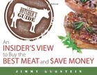 The Butchers Guide An Insiders View To Buy The Best Excellent Condition