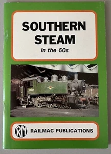 Southern Steam in the 60's by Steve McNicol 1982 softcover - Bild 1 von 7