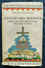 Gugliemo Massia Missionario Ed Esploratore Nell'alta Etiopia (Gianazza) 1939