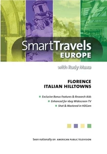 Smart Travels Europe with Rudy Maxa: Florence / Italian Hilltowns (DVD) - Picture 1 of 1
