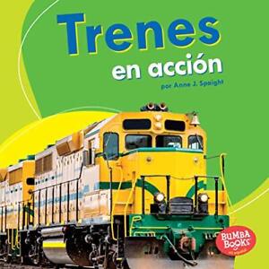 Trenes en acción (Trains on the Go) (Bumba Books ® en español ― Máquin...