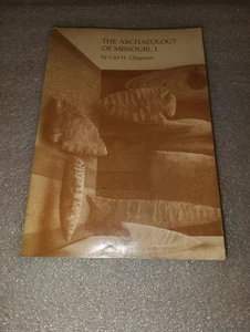 The Archaeology of Missouri I Carl H Chapman 1975 2nd Printing University Press - Picture 1 of 11