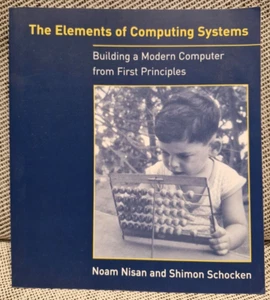 The Elements of Computing Systems: Building a Modern Computer from First Princip - Foto 1 di 3